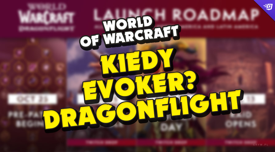 WoW, World Of Warcraft Dragonflight, Evoker, Dracthyr, premiera, kiedy prepatch, EXP levelowanie expienie